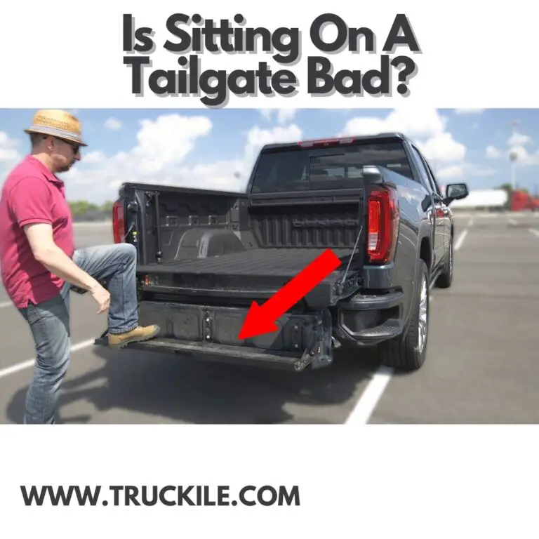 Is Sitting On A Tailgate Bad?