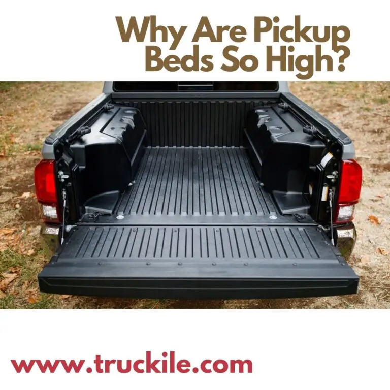 Why Are Pickup Beds So High?