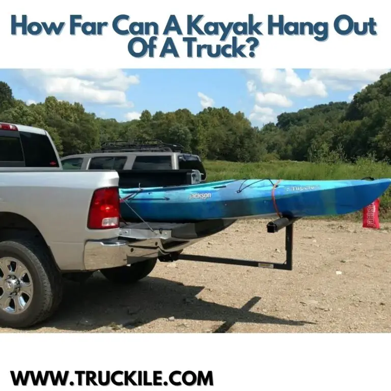 How Far Can A Kayak Hang Out Of A Truck?
