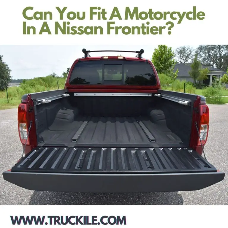 Can You Fit A Motorcycle In A Nissan Frontier?