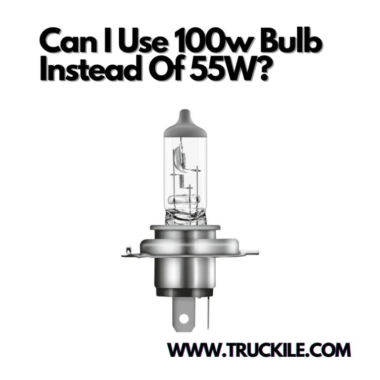 Can I Use 100w Bulb Instead Of 55W?
