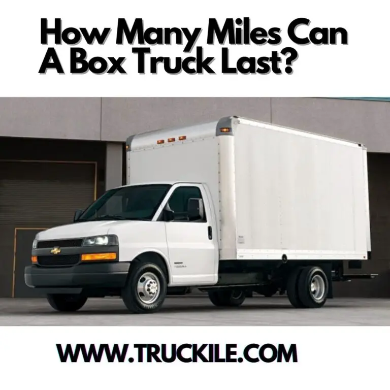 How Many Miles Can A Box Truck Last?