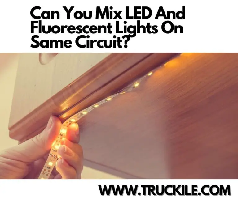 Can You Mix LED And Fluorescent Lights On Same Circuit?