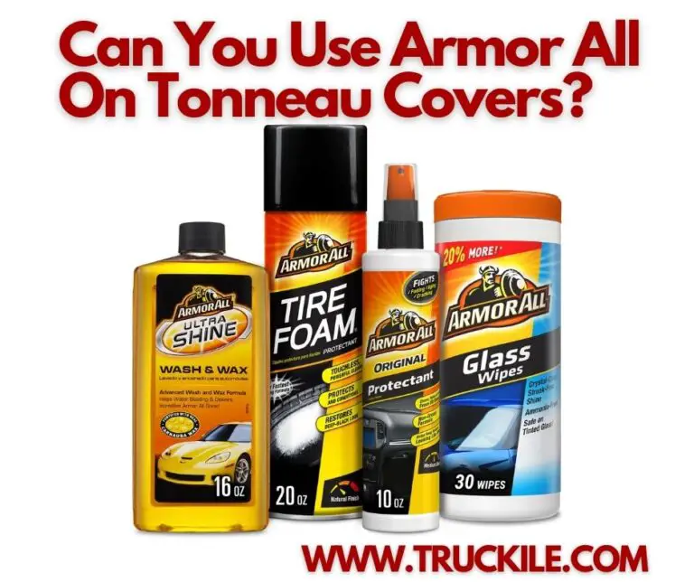 Can You Use Armor All On Tonneau Covers?