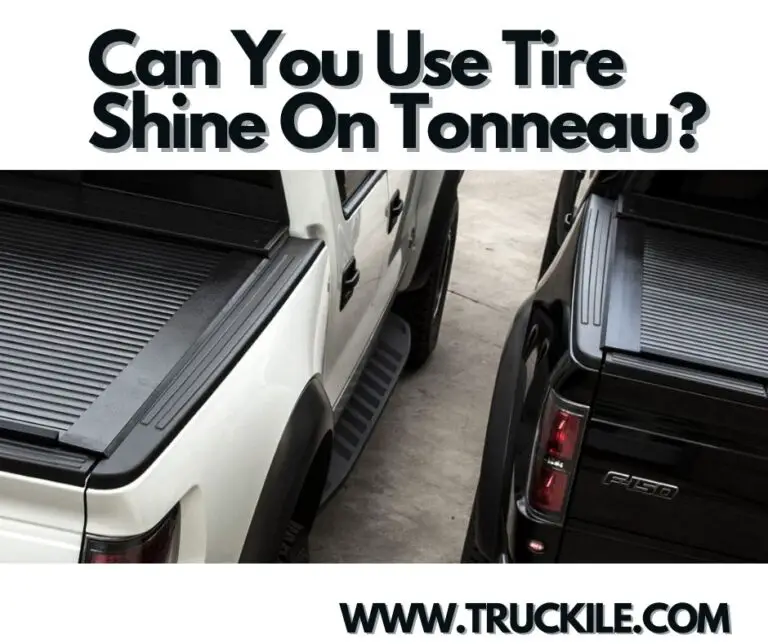 Can You Use Tire Shine On Tonneau?