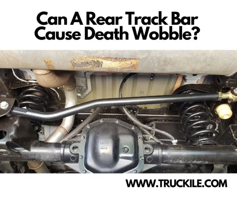 Can A Rear Track Bar Cause Death Wobble?