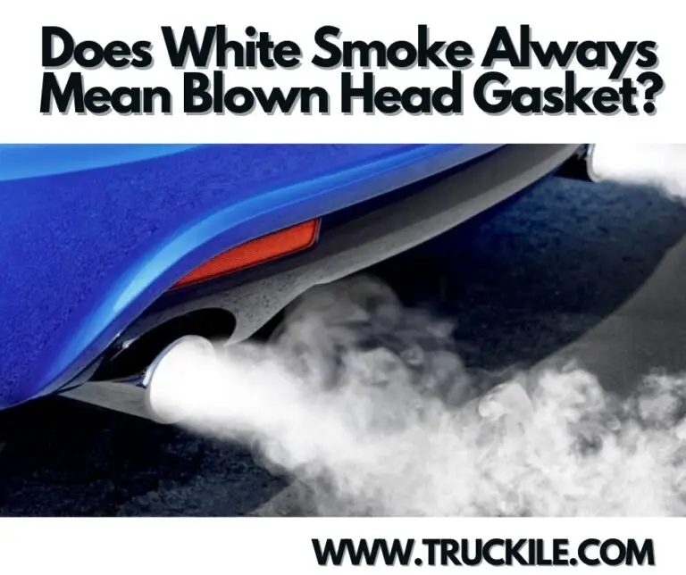 Does White Smoke Always Mean Blown Head Gasket?