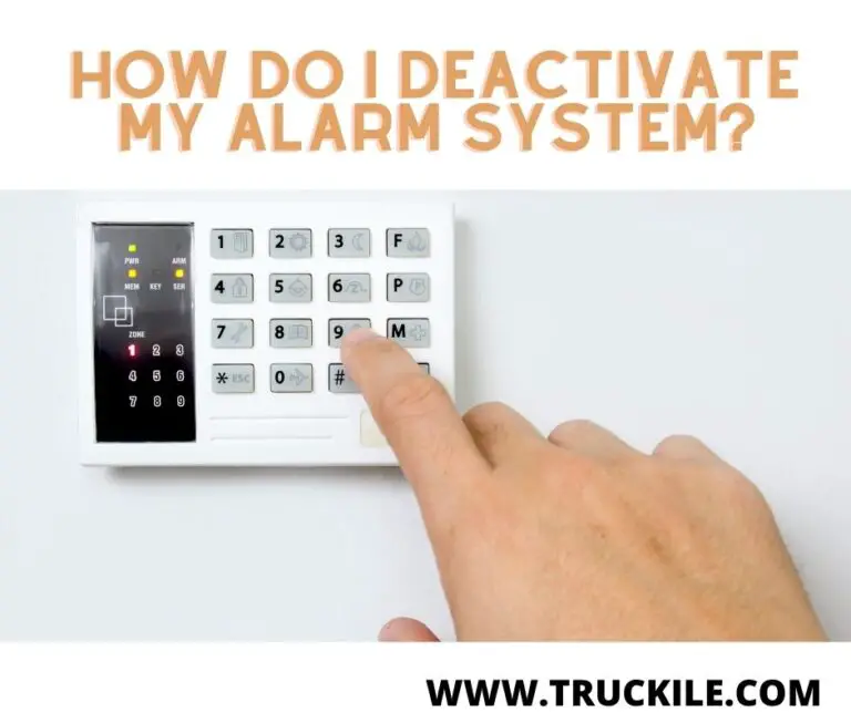 How Do I Deactivate My Alarm System?