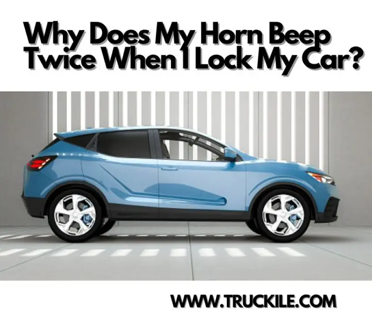 Why Does My Horn Beep Twice When I Lock My Car?