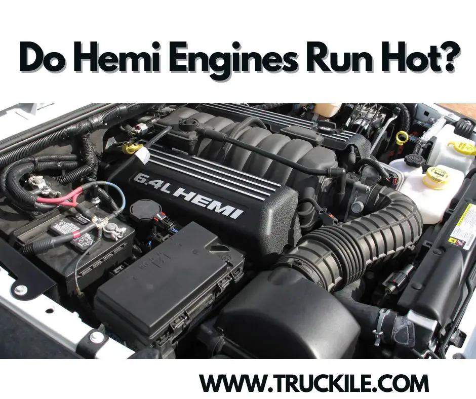 Do Hemi Engines Run Hot? - Truckile