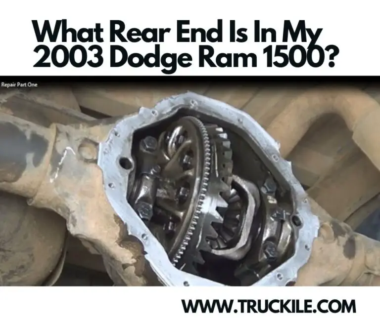 What Rear End Is In My 2003 Dodge Ram 1500?