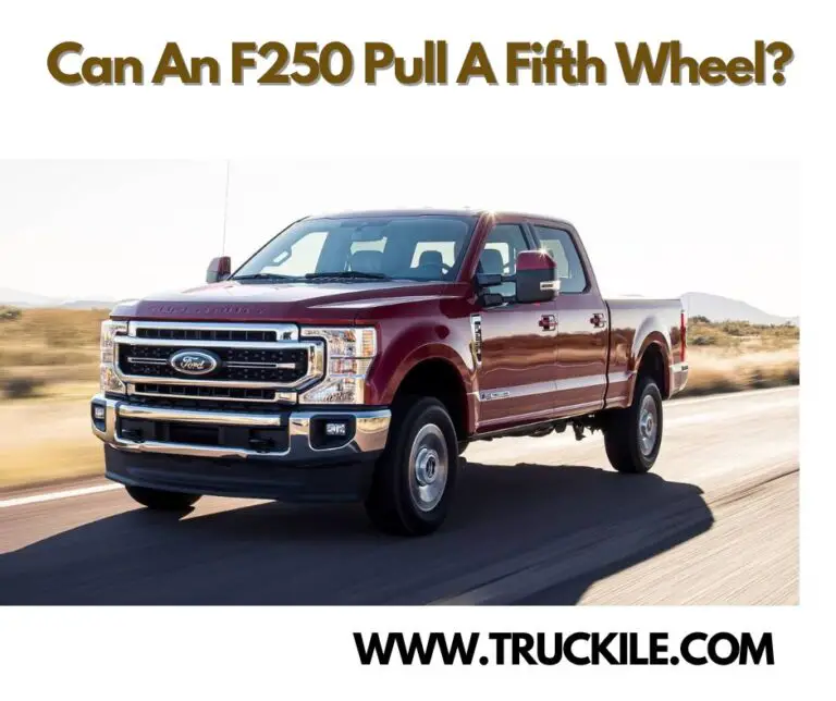 Can An F250 Pull A Fifth Wheel?