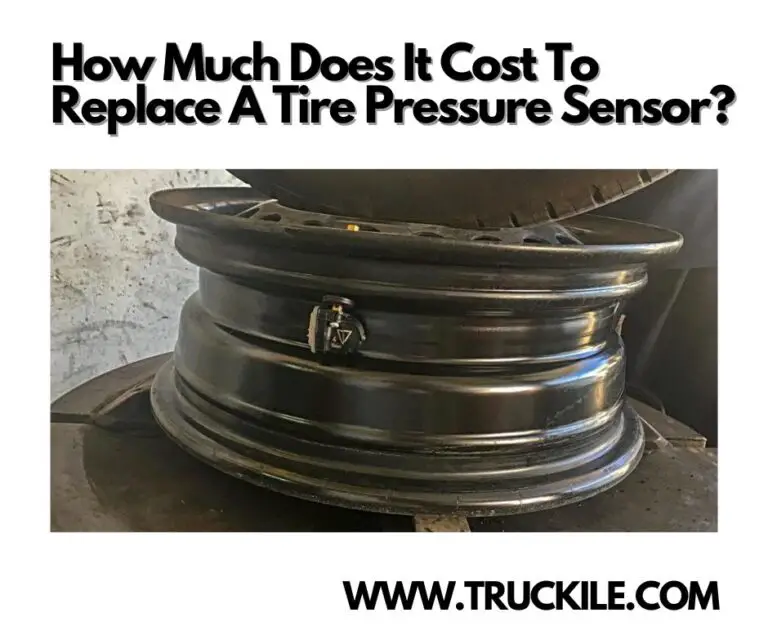 How Much Does It Cost To Replace A Tire Pressure Sensor?