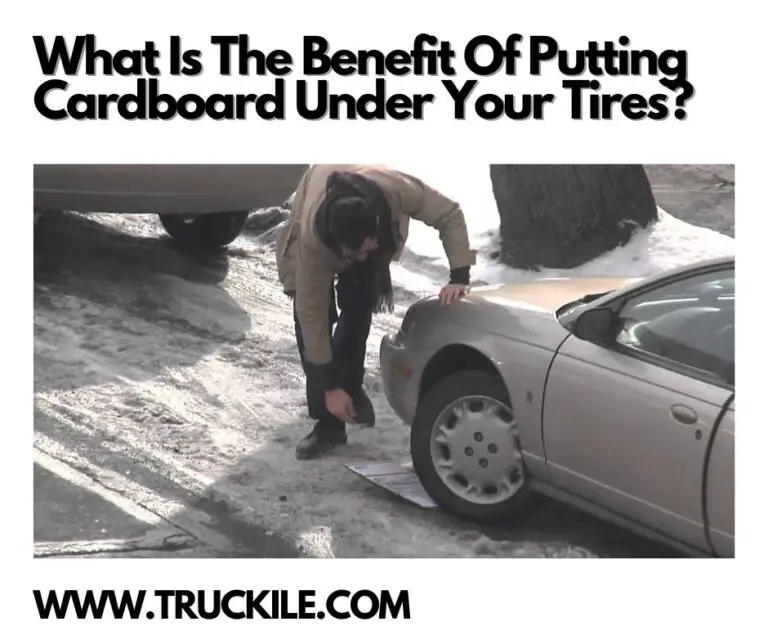 What Is The Benefit Of Putting Cardboard Under Your Tires?