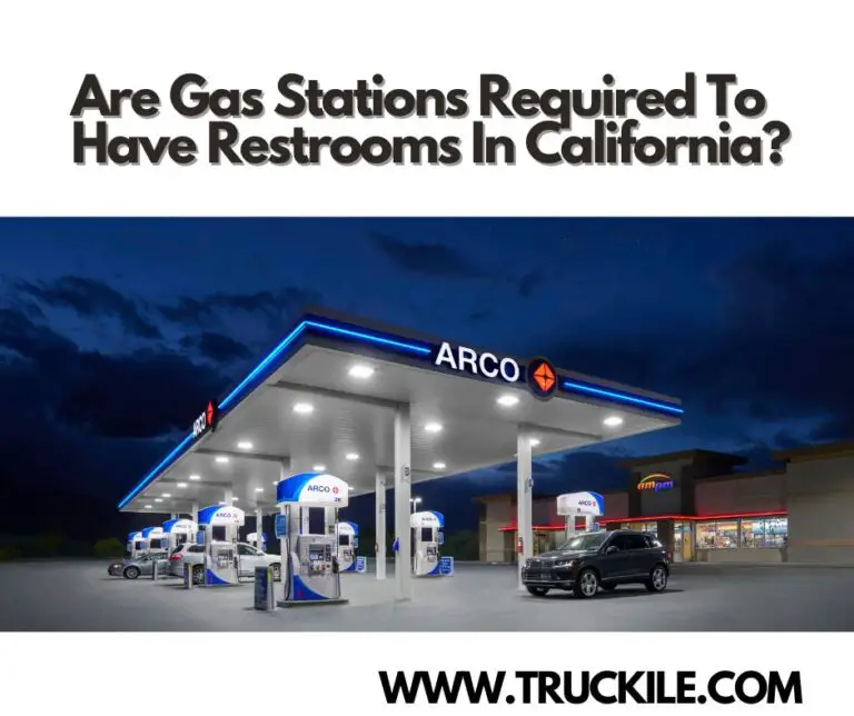 Are Gas Stations Required To Have Restrooms In California?