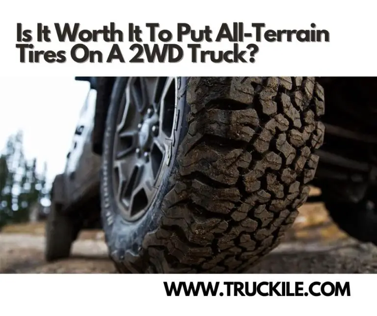 Is It Worth It To Put All-Terrain Tires On A 2WD Truck?